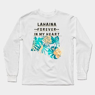 Lahaina Forever in my Heart Long Sleeve T-Shirt